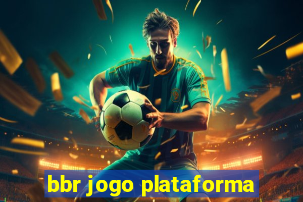 bbr jogo plataforma