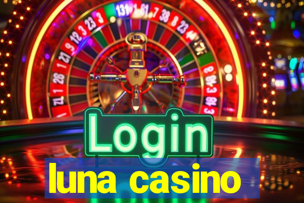 luna casino