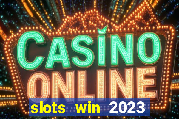 slots win 2023 paga mesmo