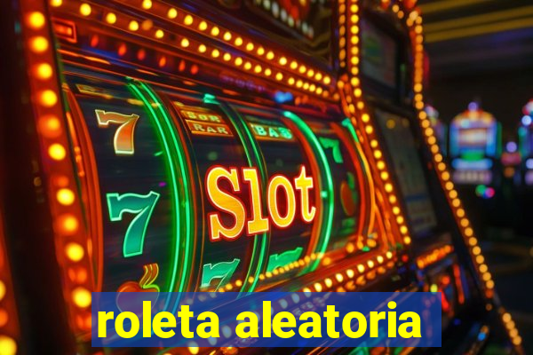 roleta aleatoria