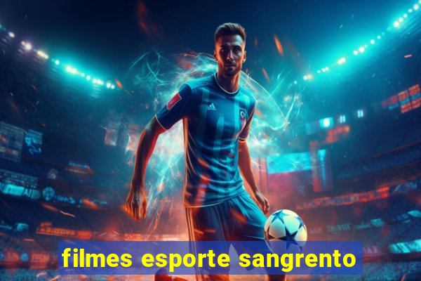 filmes esporte sangrento