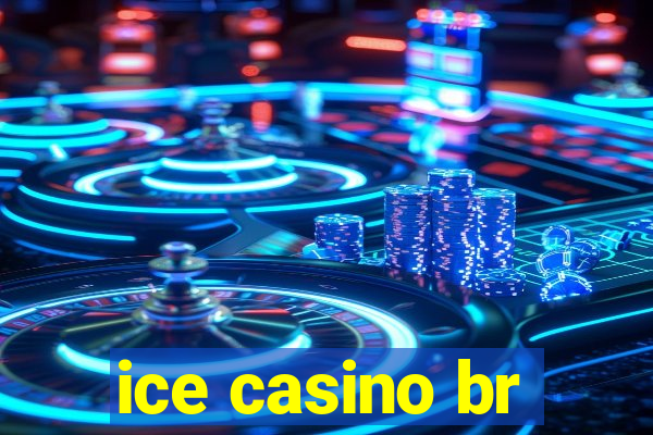 ice casino br