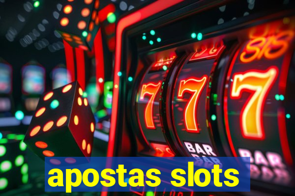 apostas slots