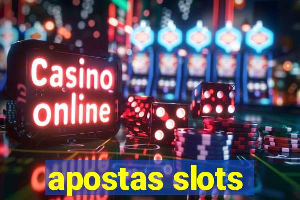 apostas slots