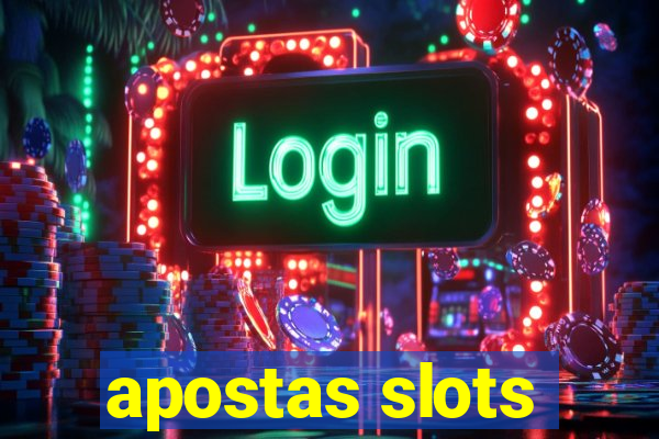 apostas slots