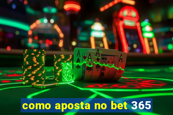 como aposta no bet 365