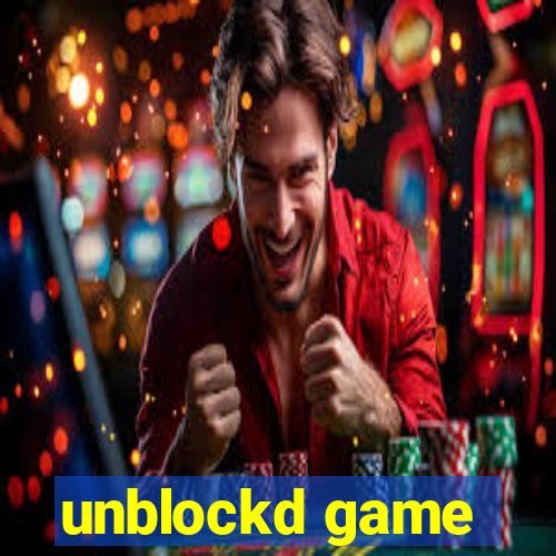 unblockd game