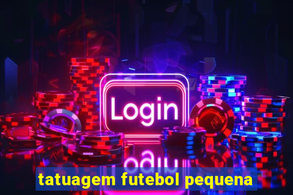 tatuagem futebol pequena