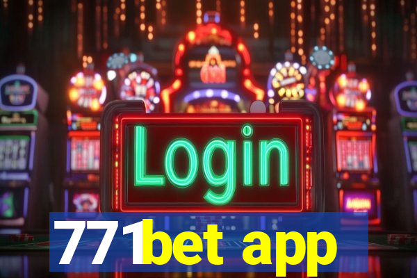 771bet app