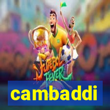 cambaddi