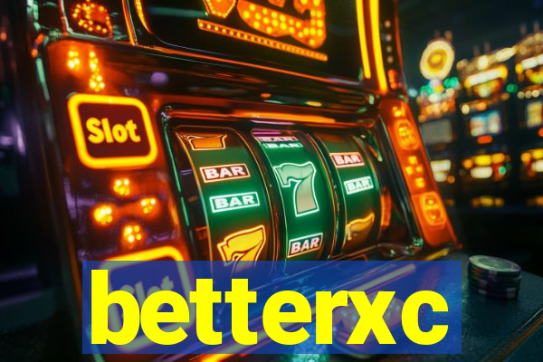 betterxc