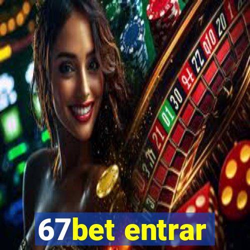 67bet entrar