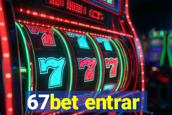 67bet entrar