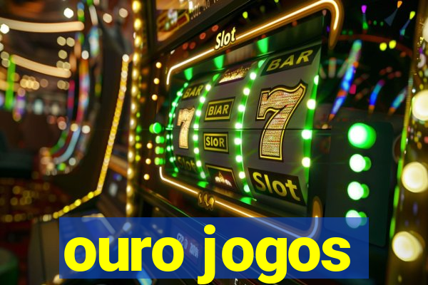 ouro jogos