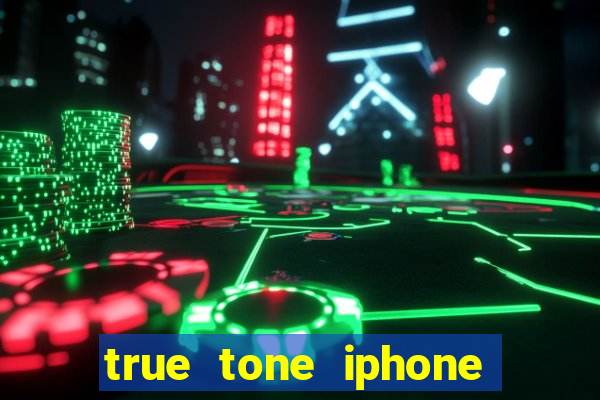 true tone iphone economiza energia