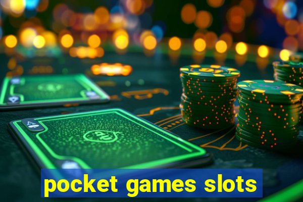 pocket games slots