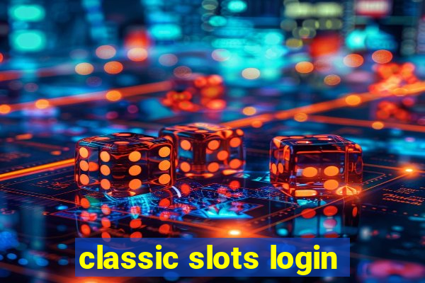 classic slots login