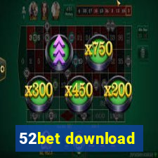 52bet download