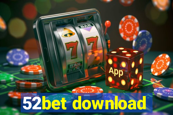 52bet download