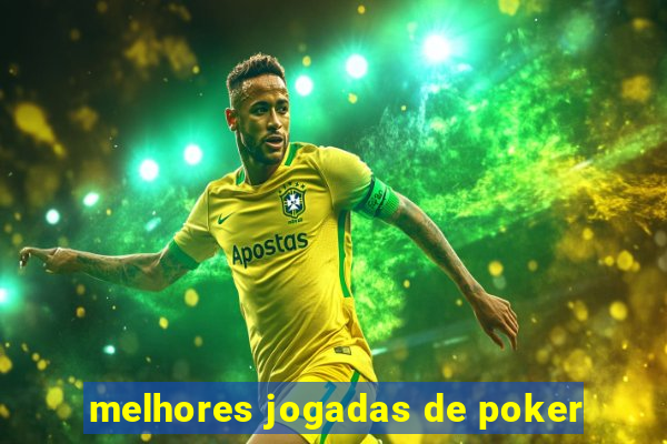 melhores jogadas de poker