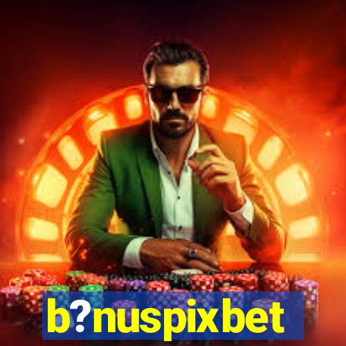 b?nuspixbet