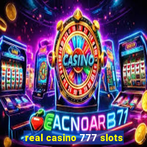 real casino 777 slots