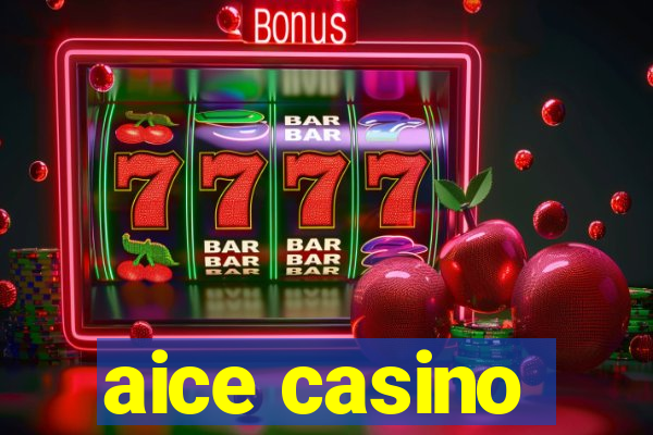 aice casino