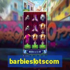 barbieslotscom