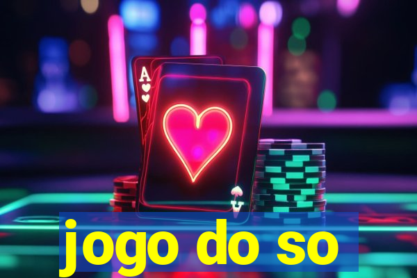 jogo do so