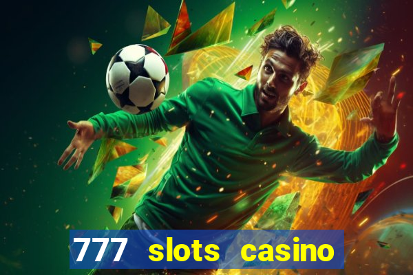 777 slots casino online gcash