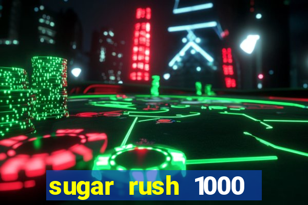 sugar rush 1000 demo pragmatic