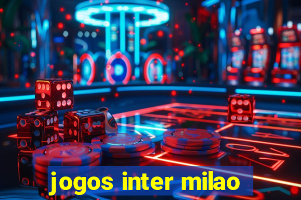 jogos inter milao