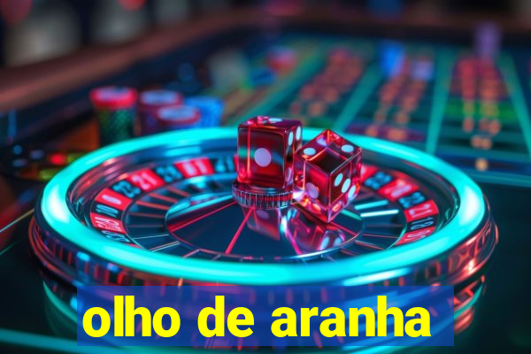 olho de aranha