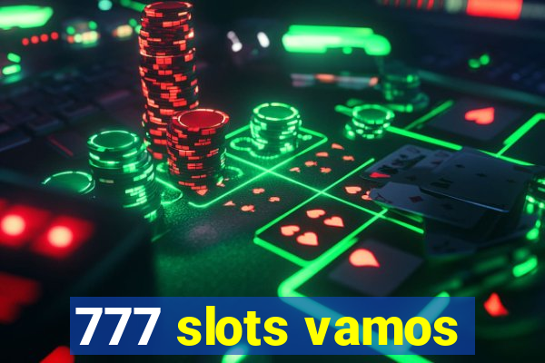 777 slots vamos