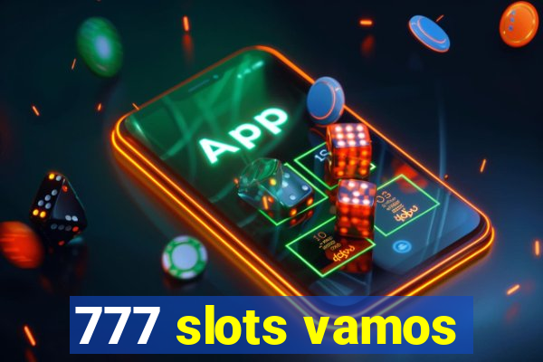 777 slots vamos