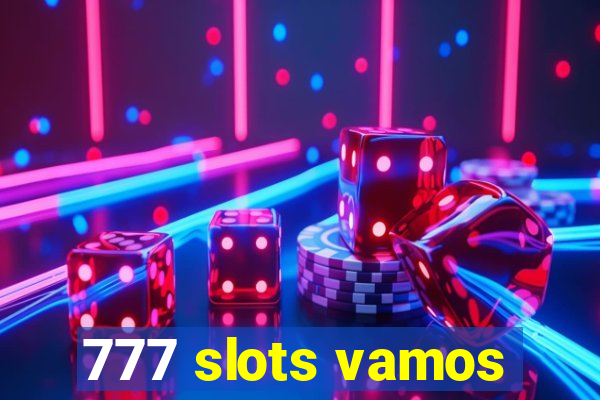 777 slots vamos