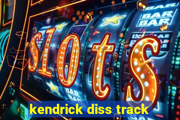 kendrick diss track