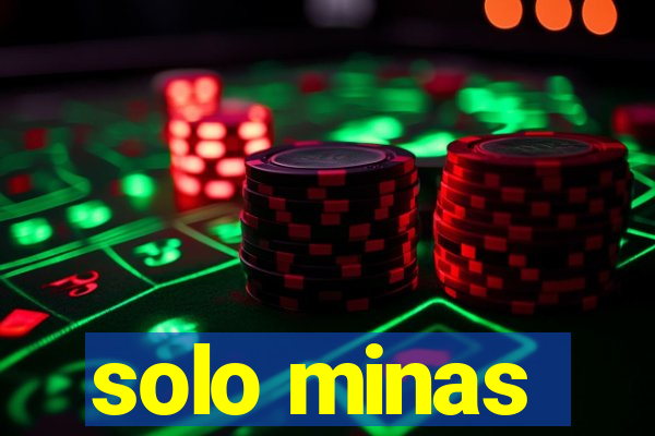 solo minas