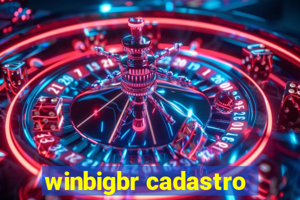 winbigbr cadastro