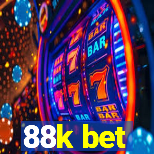 88k bet