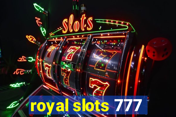 royal slots 777