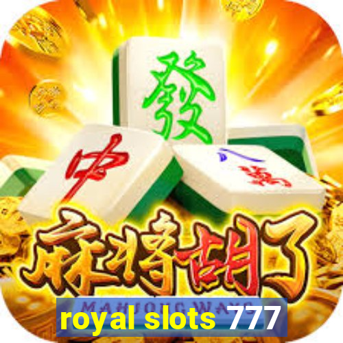 royal slots 777