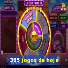 365 jogos de hoje