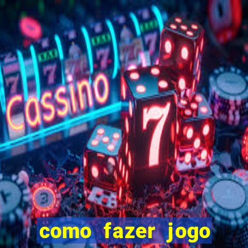 como fazer jogo pela internet