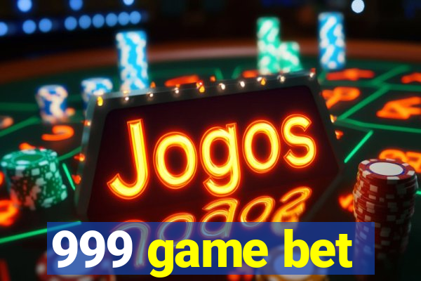 999 game bet