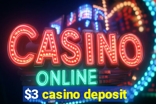 $3 casino deposit