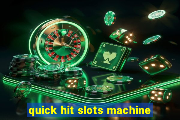 quick hit slots machine