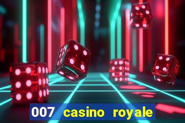 007 casino royale adoro cinema