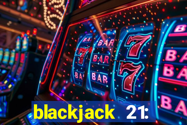 blackjack 21: casino card game