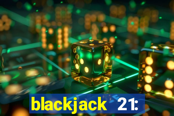 blackjack 21: casino card game